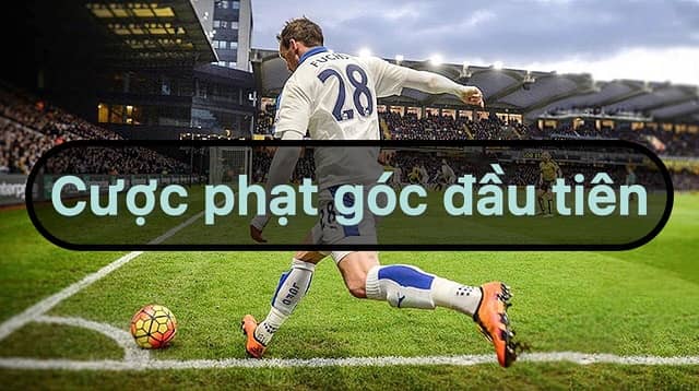 Kèo cược phạt góc đầu tiên có cách chơi khá đơn giản, dễ hiểu