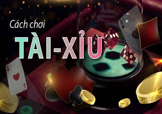 Luật chơi tài xỉu đơn giản, dễ hiểu